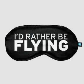 I'd Rather Be Flying - Sleep Mask